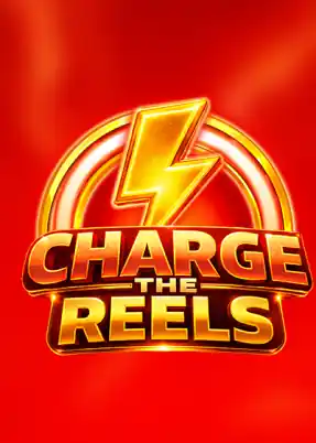 Charge the Reels