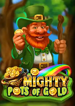 Mighty Pots of Gold